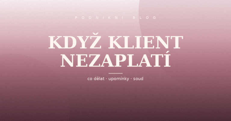 Když klient nezaplatí — 4 stupně řešení