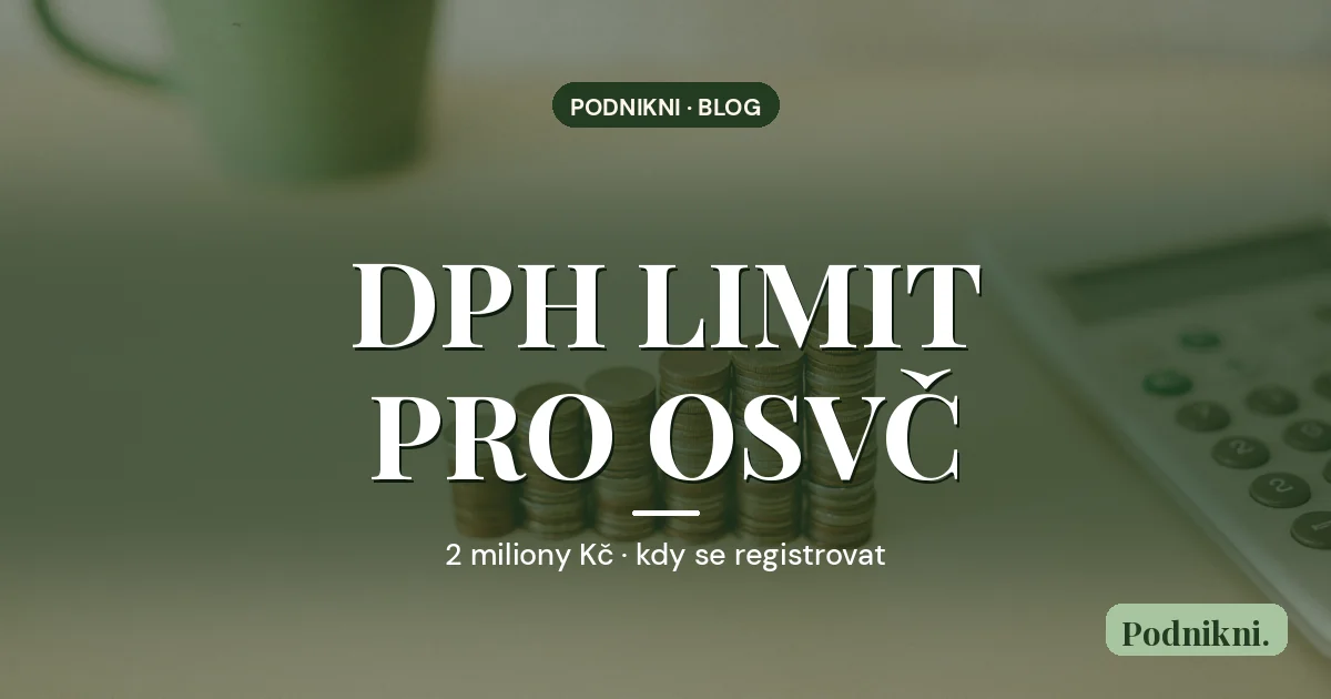 DPH a OSVČ – limit 2 mil. v praxi 2026