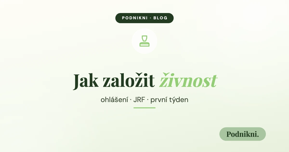 Jak založit živnost – ohlášení, JRF, první týden, obálka článku na blogu Podnikni