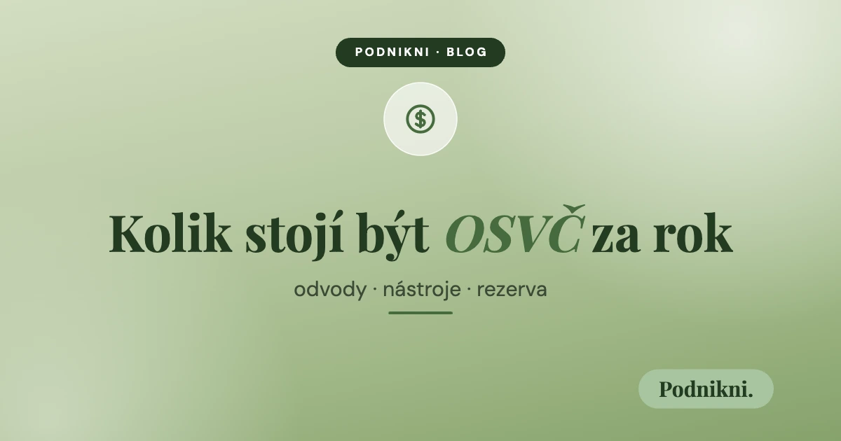 Kolik stojí být OSVČ za rok – odvody, nástroje, rezerva, obálka článku na blogu Podnikni