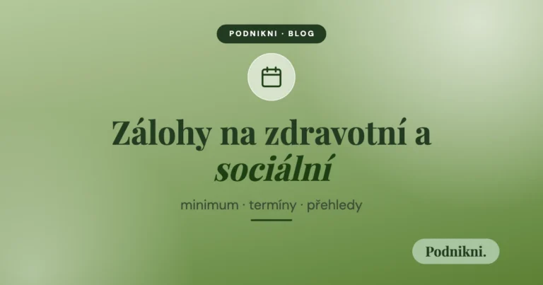 Zálohy na zdravotní a sociální – minimum, termíny, přehledy, obálka článku na blogu Podnikni